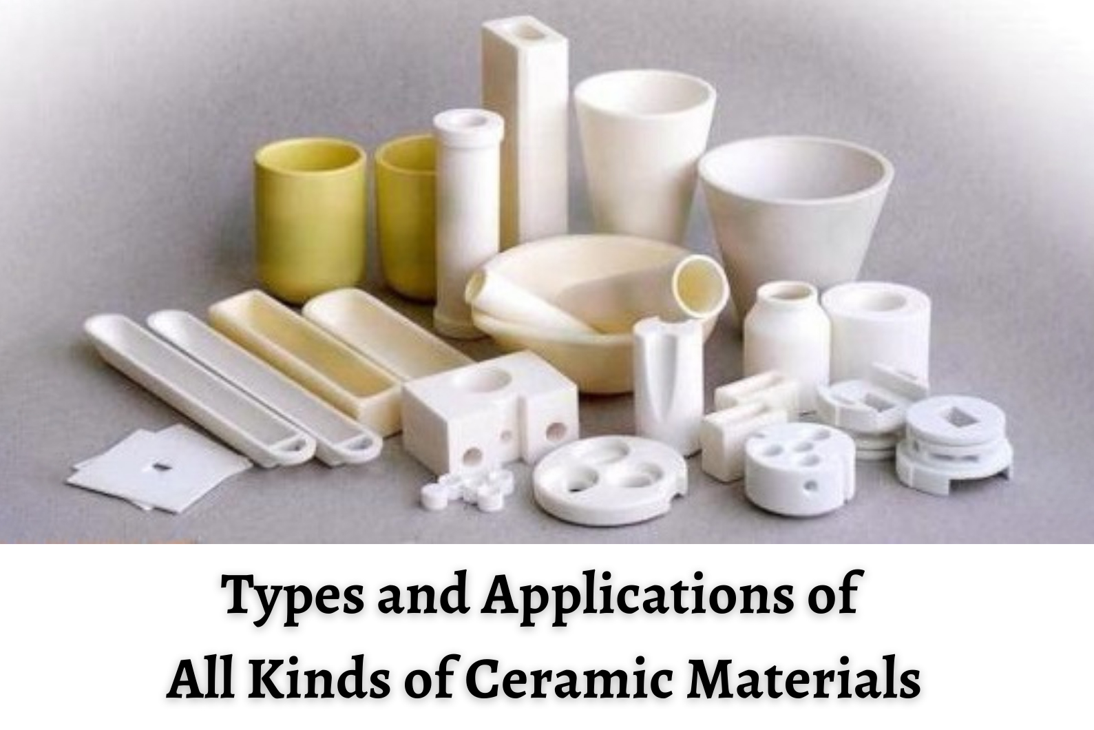 Types and Applications of All Kinds of Ceramic Materials